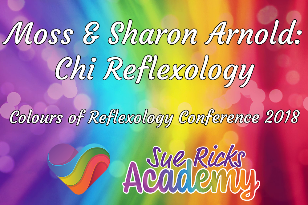 Colours of Reflexology Conference 2018 - Moss and Sharon Arnold: Chi Reflexology